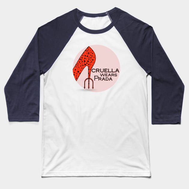 Cruella Wears Prada (dark text) Baseball T-Shirt by Damn_Nation_Inc